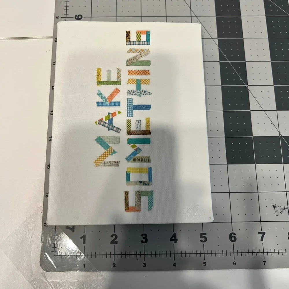 “MAKE SOMETHING” 5‎ x 7 Canvas Print (VERY CUTE!)